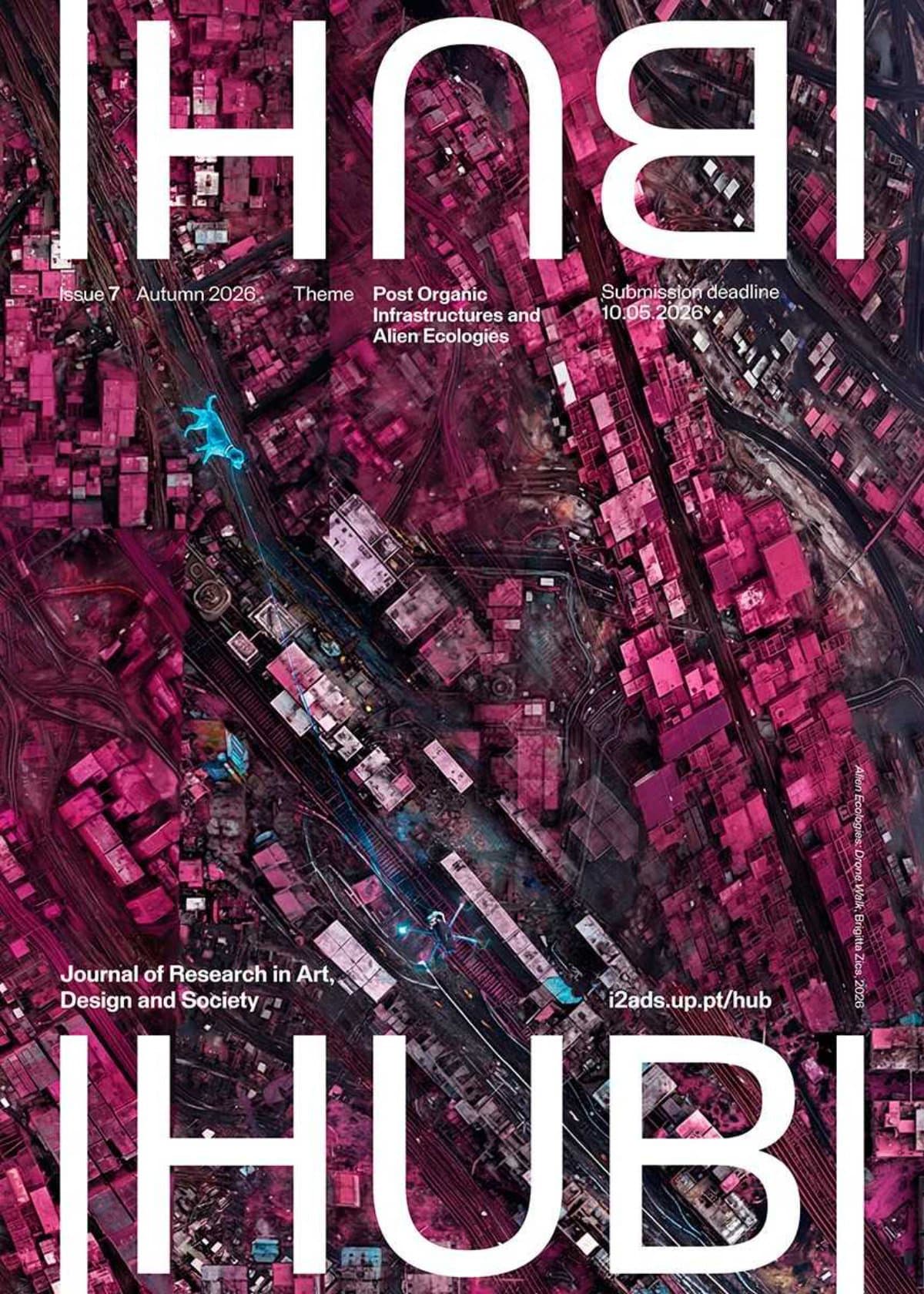 HUB Open Call #7: Post Organic Infrastructures and Alien Ecologies