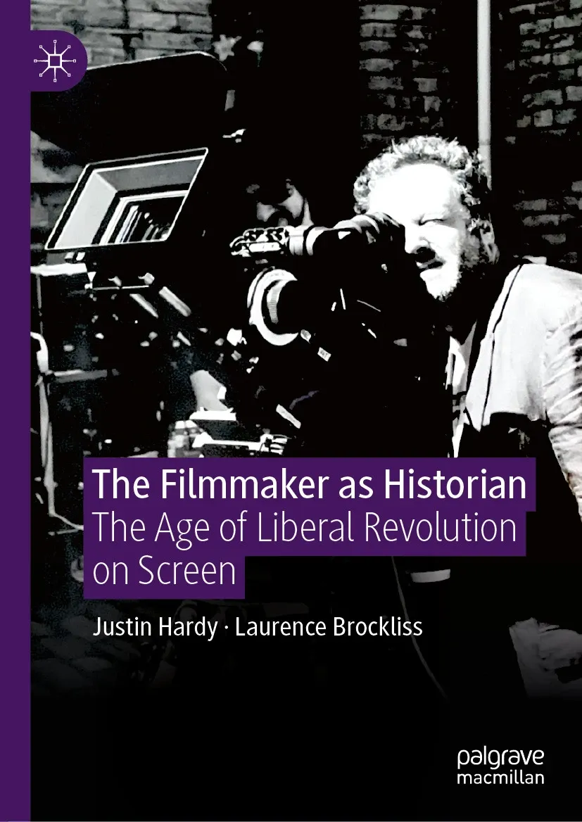 The Filmmaker as Historian: The Age of Liberal Revolution on Screen (2025)