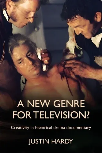 A New Genre for Television? Creativity in Historical Drama Documentary (2025)